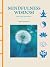 Mindfulness Wisdom: Peace a...