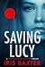 Saving Lucy (Catherine Moor...
