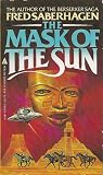The Mask of the Sun by Fred Saberhagen