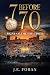 Seven Before Seventy by J. E. Foran