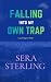 Falling Into My Own Trap: A...