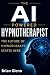 The AI Powered Hypnotherapi...