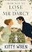 How Not to Lose to Mr Darcy...