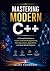 Mastering Modern C++: A Com...