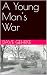 A Young Man's War