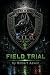 K.I.L.O.: Field Trial