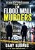 The Flood Wall Murders: Fro...