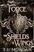 A Force with Shields and Wi...