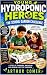 Young Hydroponic Heroes: Th...