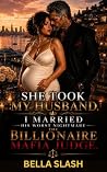 She took my husband. I married his worst nightmare. The Billionaire Mafia Judge: A Cheating Husband, Revenge and Upgrade Romance (Betrayal Trading Up Series Book 10) Book cover for She took my husband. I married his worst nightmare. The Billionaire Mafia Judge: A Cheating Husband, Revenge and Upgrade Romance (Betrayal Trading Up Series Book 10)