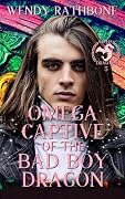 Omega Captive of the Bad Boy Dragon