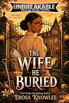 The Wife He Burie...
