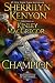 The Champion by Sherrilyn Kenyon The Champion by Sherrilyn Kenyon