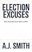 Election Excuses: Why Kamal...