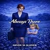 Always There: Never Gone Series, Book 2 Always There: Never Gone Series, Book 2