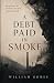 A Debt Paid in Smoke