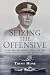 Seizing the Offensive Ernest J. King and the Naval Strategy That Won World War II by Trent Hone