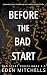 Before the Bad Start (Bad S...