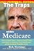 The Traps Within Medicare -...