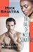 The Fall of Mick Sinatra