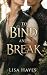 To Bind and Break by Lisa Hayes To Bind and Break by Lisa Hayes