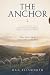 The Anchor: A Field Guide F...