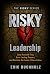 RISKY Leadership: Lead Your...