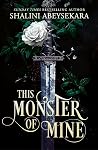 This Monster of Mine by Shalini Abeysekara
