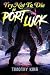Try Not to Die in Port Luck