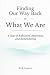 Finding Our Way Back to Wha...
