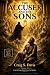 THE ACCUSER AND THE SONS: E...