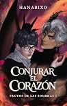 Conjurar El Corazón