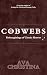 Cobwebs: Reimaginings of Cl...