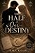 The Half of Our Destiny: A ...