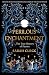 Perilous Enchantment: The True History of Faeries