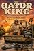 Gator King - The Editor's Cut