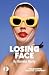 Losing Face