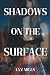 Shadows On The Surface: A suspenseful thriller romance