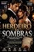 Herdeiro das Sombras by Fernanda K