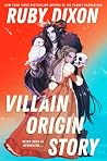 Villain Origin Story by Ruby Dixon
