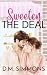 Sweeten The Deal