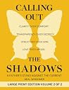 Calling Out the Shadows: A Father's Stand Against the Current (Calling Out the Shadows: Large Print Edition) Calling Out the Shadows: A Father's Stand Against the Current (Calling Out the Shadows: Large Print Edition)