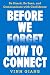 Before We Forget How to Connect: Be Heard, Be Seen, and Communicate with Confidence