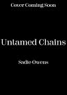 Untamed Chains