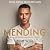 Mending: Busted, Breaking and Getting Better