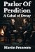 Parlor Of Perdition: A Caba...