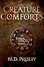Creature Comforts by M. D. Presley