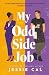My Odd Side Job (Deluxe Edi...