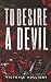 To Desire A Devil: A reveng...