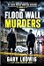 The Flood Wall Murders by Gary Ludwig